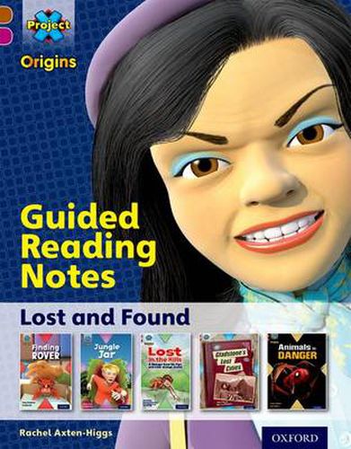 Cover image for Project X Origins: Brown Book Band, Oxford Level 10: Lost and Found: Guided reading notes