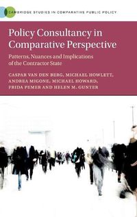 Cover image for Policy Consultancy in Comparative Perspective: Patterns, Nuances and Implications of the Contractor State