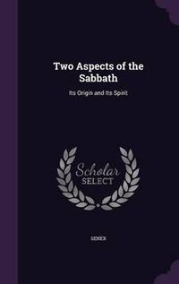 Cover image for Two Aspects of the Sabbath: Its Origin and Its Spirit