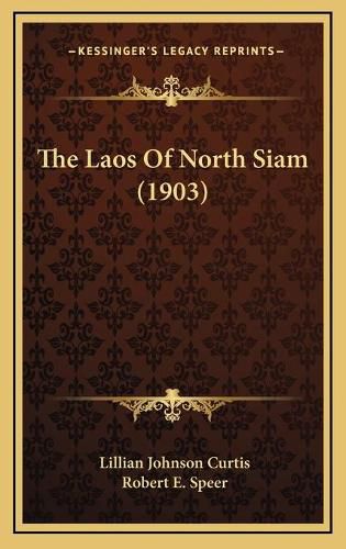 The Laos of North Siam (1903)