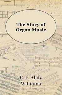 Cover image for The Story of Organ Music