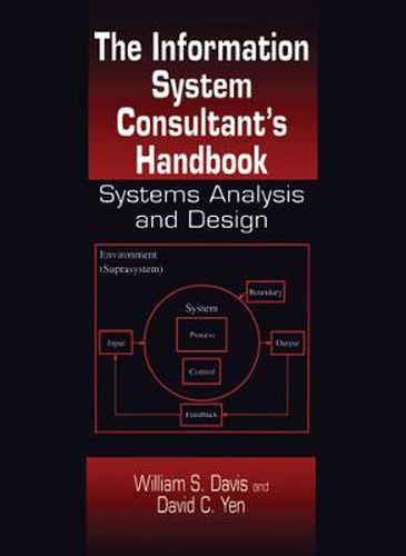 Cover image for The Information System Consultant's Handbook: Systems Analysis and Design