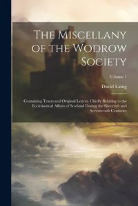 Cover image for The Miscellany of the Wodrow Society