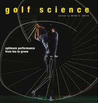 Cover image for Golf Science: Optimum Performance from Tee to Green