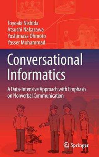 Cover image for Conversational Informatics: A Data-Intensive Approach with Emphasis on Nonverbal Communication