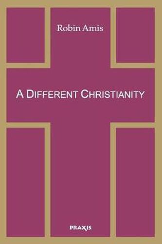 Cover image for A Different Christianity: Early Christian Esotericism and Modern Thought