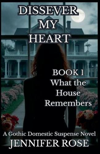 Cover image for What The House Remembers
