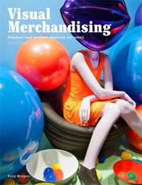 Cover image for Visual Merchandising, Third edition: Windows and in-store displays for retail