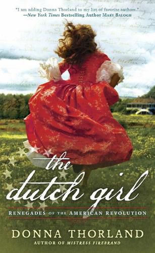 Cover image for The Dutch Girl: Renegades of the American Revolution