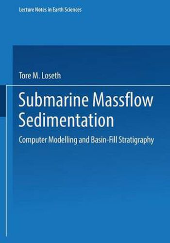Cover image for Submarine Massflow Sedimentation: Computer Modelling and Basin-Fill Stratigraphy