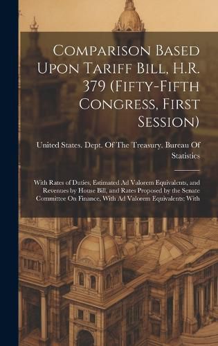 Cover image for Comparison Based Upon Tariff Bill, H.R. 379 (Fifty-Fifth Congress, First Session)