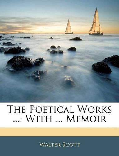 Cover image for The Poetical Works ...: With ... Memoir