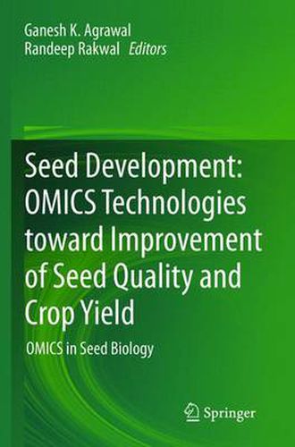 Cover image for Seed Development: OMICS Technologies toward Improvement of Seed Quality and Crop Yield: OMICS in Seed Biology