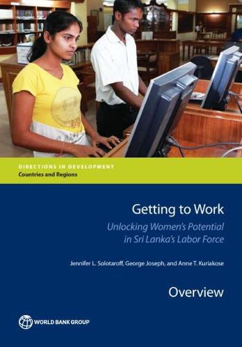 Cover image for Getting to work: unlocking women's potential in Sri Lanka's labor force