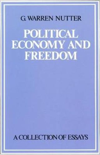 Cover image for Political Economy & Freedom: A Collection of Essays