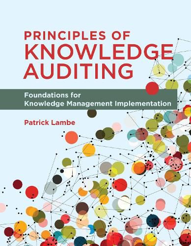 Cover image for Principles of Knowledge Auditing: Foundations for Knowledge Management Implementation