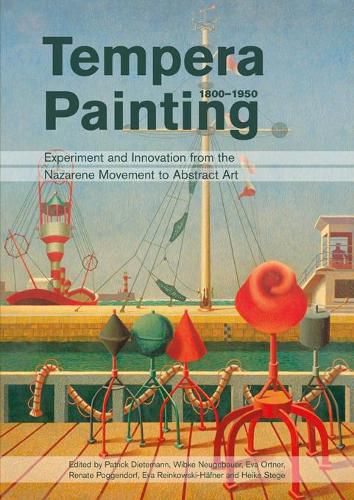 Cover image for Tempera Painting 1800 - 1950: Experiment and Innovation from the Nazarene Movement to Abstract Art