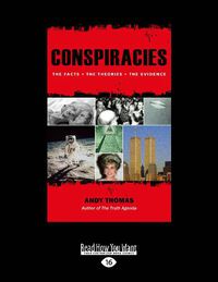 Cover image for Conspiracies: The Facts. The Theories. The Evidence