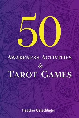 Cover image for 50 Awareness Activities & Tarot Games