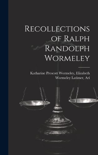 Cover image for Recollections of Ralph Randolph Wormeley