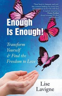 Cover image for Enough Is Enough! Transform Yourself & Find the Freedom to Love