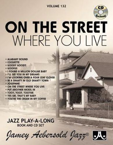 Aebersold Vol. 132 on the Street Where You Live: Jazz Play-Along Vol.132