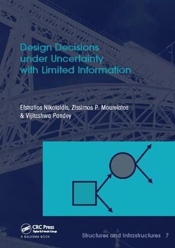 Cover image for Design Decisions under Uncertainty with Limited Information: Structures and Infrastructures Book Series, Vol. 7