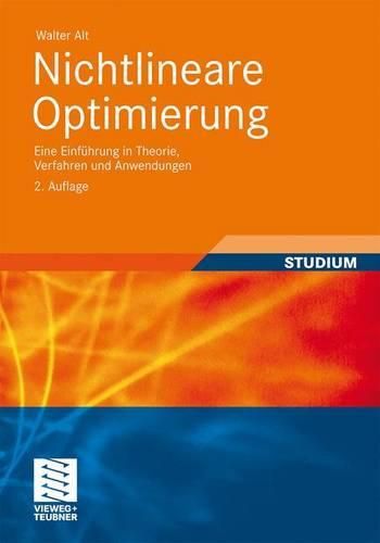 Nichtlineare Optimierung: Eine Einfuhrung in Theorie, Verfahren und Anwendungen