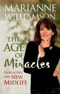 Cover image for Age of Miracles: Embracing the New Midlife