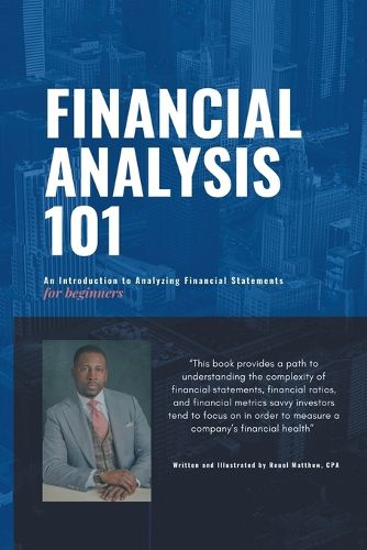 Cover image for Financial Analysis 101: An Introduction to Analyzing Financial Statements for beginners
