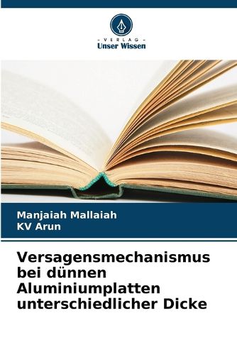 Cover image for Versagensmechanismus bei duennen Aluminiumplatten unterschiedlicher Dicke