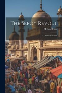 Cover image for The Sepoy Revolt