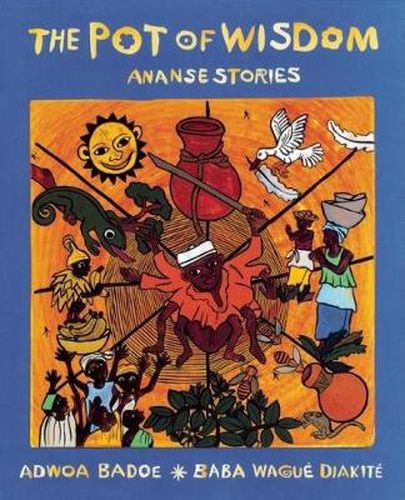 Cover image for The Pot of Wisdom: Ananse stories