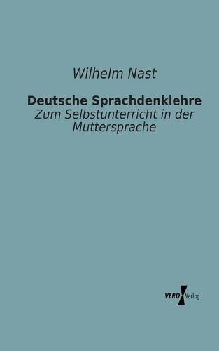 Cover image for Deutsche Sprachdenklehre: Zum Selbstunterricht in der Muttersprache