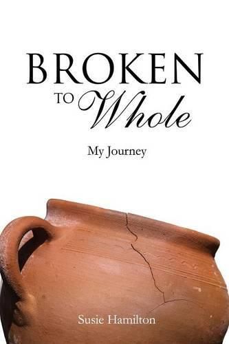 Cover image for Broken To Whole