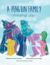 Cover image for A Penguin Family . . . Finding Joy