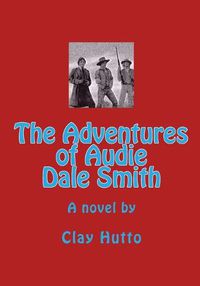 Cover image for The Adventures of Audie Dale Smith