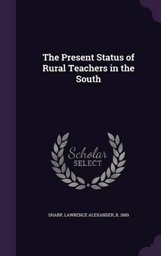 Cover image for The Present Status of Rural Teachers in the South