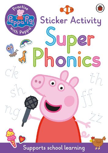 Cover image for Peppa Pig: Practise with Peppa: Super Phonics: Sticker Book