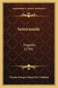 Cover image for Semiramide: Tragedia (1786)