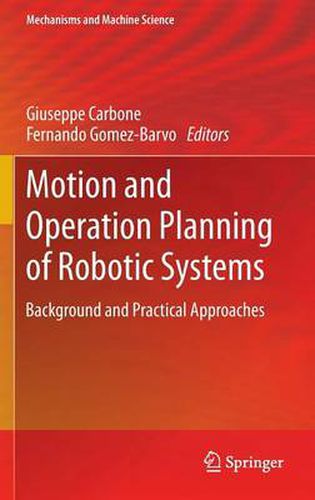 Cover image for Motion and Operation Planning of Robotic Systems: Background and Practical Approaches