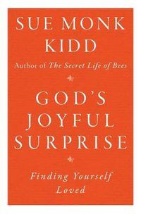 Cover image for God's Joyful Surprise: Finding Yourself Loved