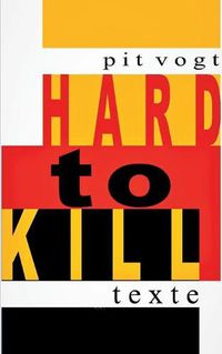 Cover image for Hard to Kill: Texte und Schicksale