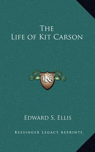 The Life of Kit Carson