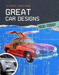 Cover image for Great Car Designs 1900 - Today