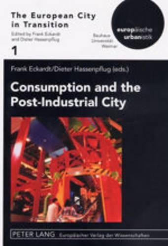 Cover image for Consumption and the Post-Industrial City