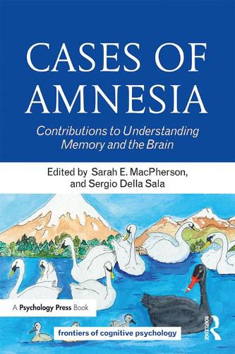 Cover image for Cases of Amnesia: Contributions to Understanding Memory and the Brain