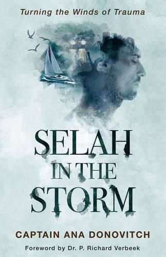 Cover image for Selah in the Storm: Turning the Winds of Trauma