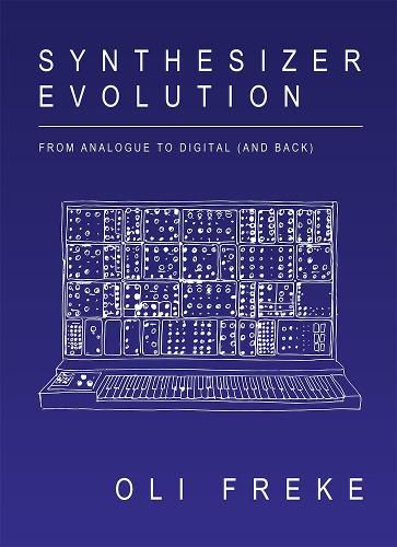 Cover image for Synthesizer Evolution: From Analogue to Digital (and Back)