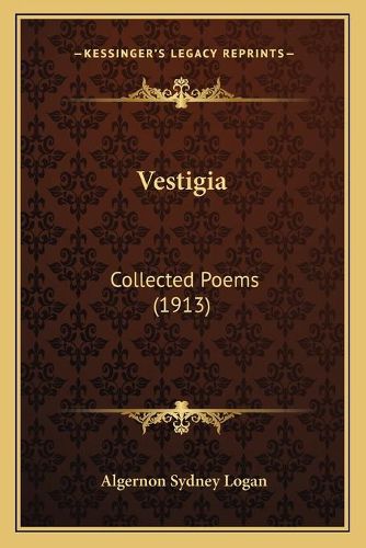 Vestigia: Collected Poems (1913)